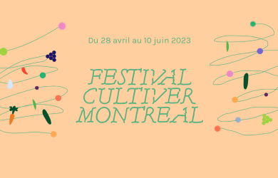 Le Festival Cultiver Montréal